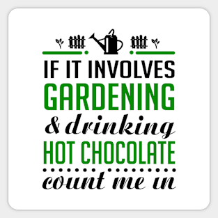 Gardening and Hot chocolate Sticker